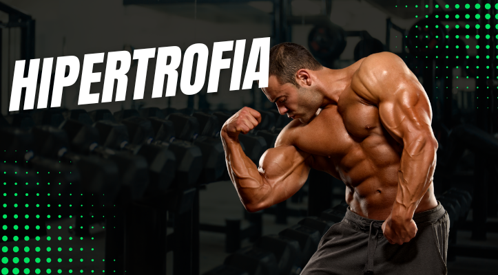 ¿Qué es la hipertrofia y cómo aplicarla?